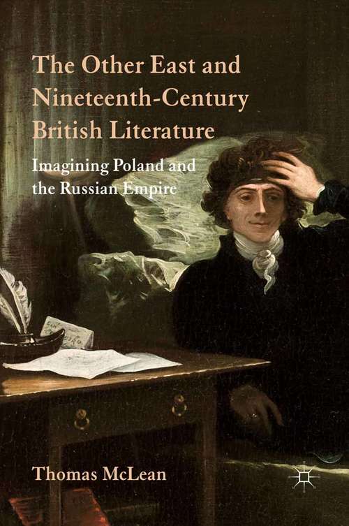 Book cover of The Other East and Nineteenth-Century British Literature: Imagining Poland and the Russian Empire (2012)