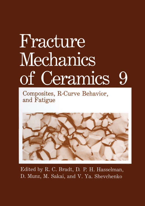 Book cover of Fracture Mechanics of Ceramics: Composites, R-Curve Behavior, and Fatigue (1992) (Fracture Mechanics of Ceramics #9)