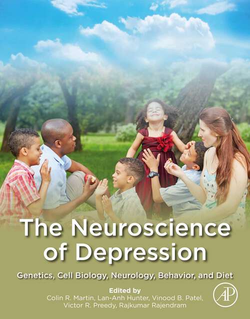 Book cover of The Neuroscience of Depression: Genetics, Cell Biology, Neurology, Behavior, and Diet