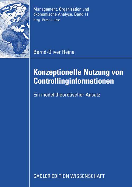 Book cover of Konzeptionelle Nutzung von Controllinginformationen: Ein modelltheoretischer Ansatz (2008) (Management, Organisation und ökonomische Analyse)