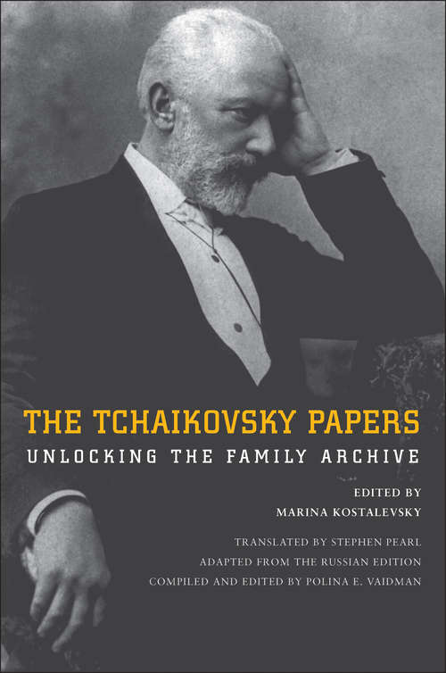 Book cover of The Tchaikovsky Papers: Unlocking the Family Archive