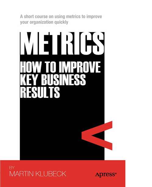 Book cover of Metrics: How to Improve Key Business Results (1st ed.)