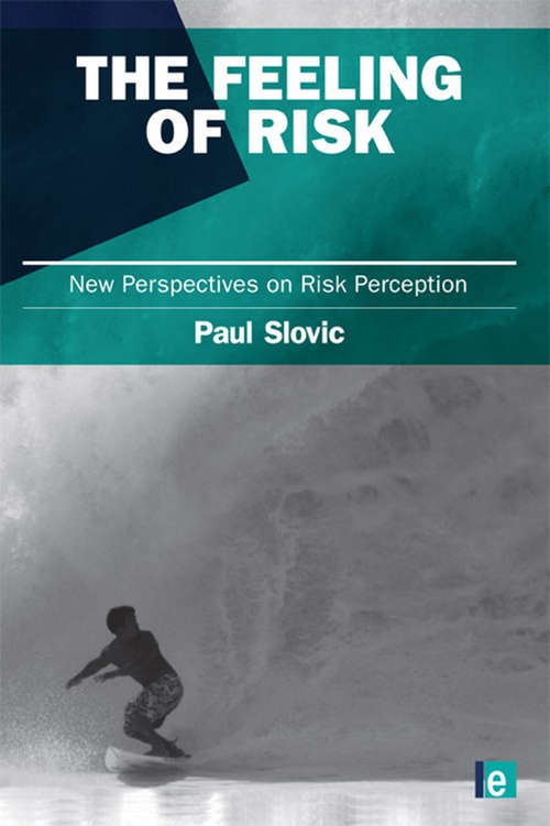 Book cover of The Feeling of Risk: New Perspectives on Risk Perception