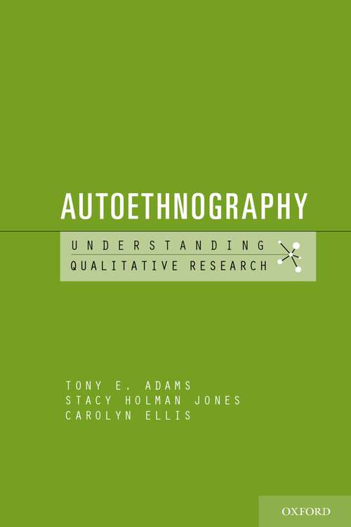 Book cover of Autoethnography (Understanding Qualitative Research)