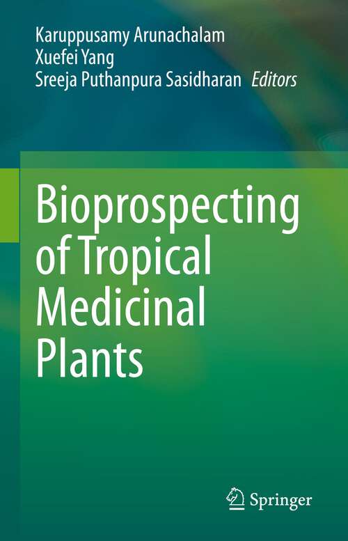 Book cover of Bioprospecting of Tropical Medicinal Plants (1st ed. 2023)