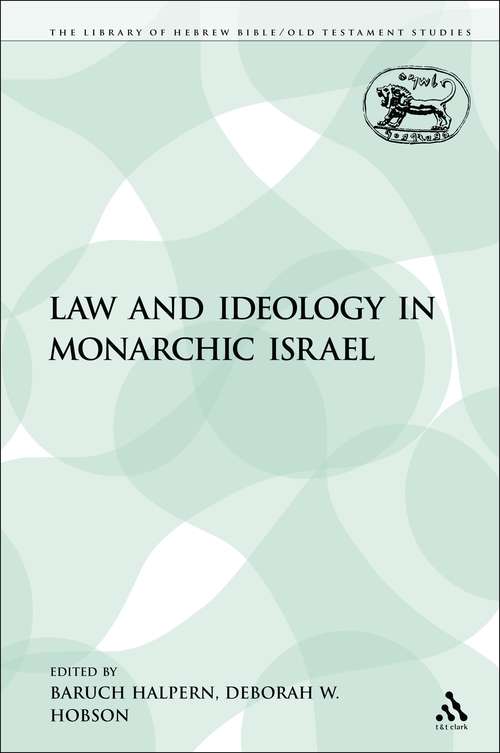 Book cover of Law and Ideology in Monarchic Israel (The Library of Hebrew Bible/Old Testament Studies)