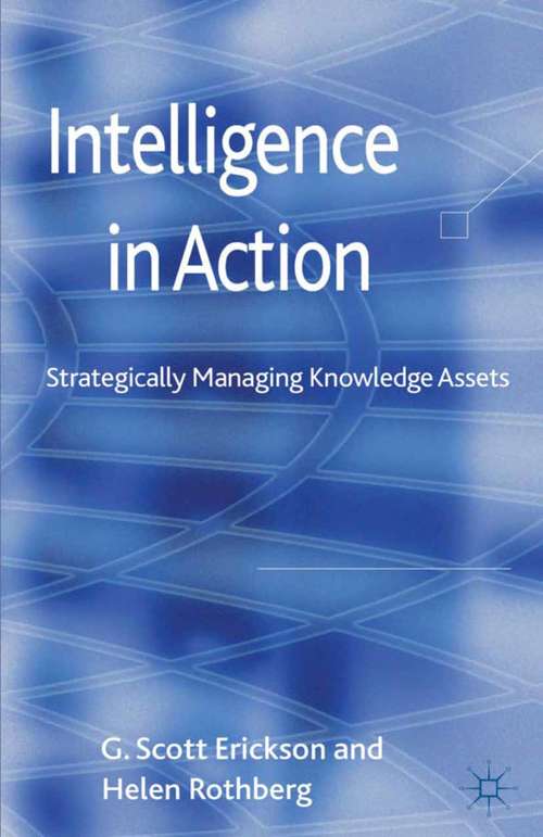 Book cover of Intelligence in Action: Strategically Managing Knowledge Assets (2012)
