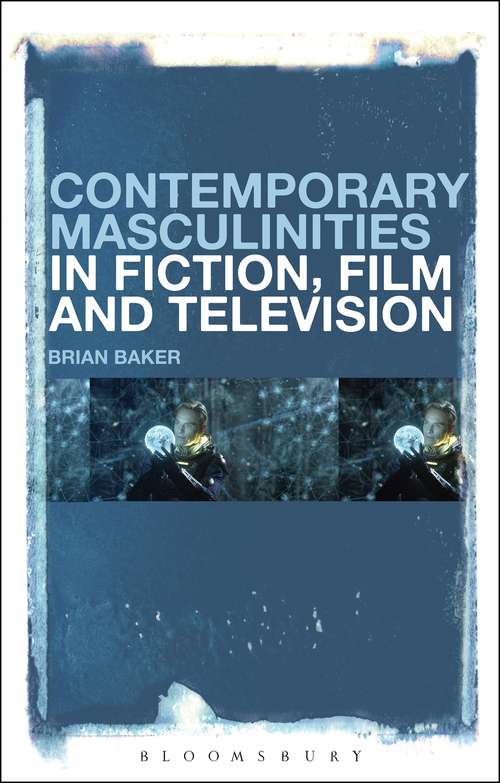 Book cover of Contemporary Masculinities in Fiction, Film and Television