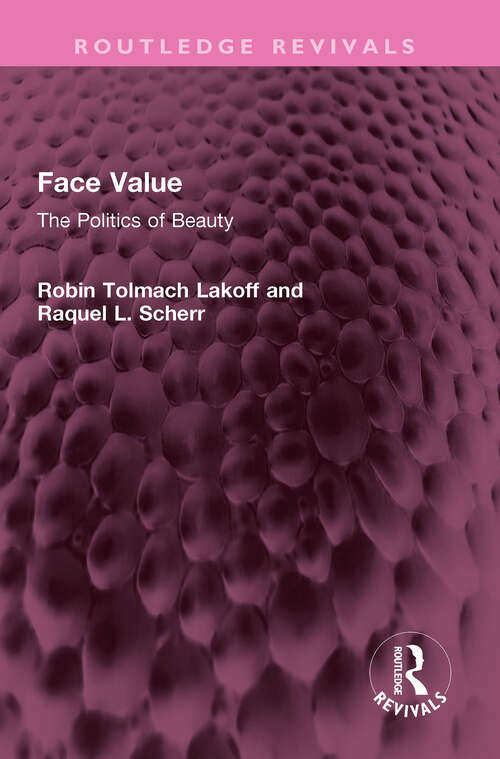 Book cover of Face Value: The Politics of Beauty (Routledge Revivals)