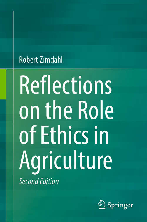 Book cover of Reflections on the Role of Ethics in Agriculture (Second Edition 2024)