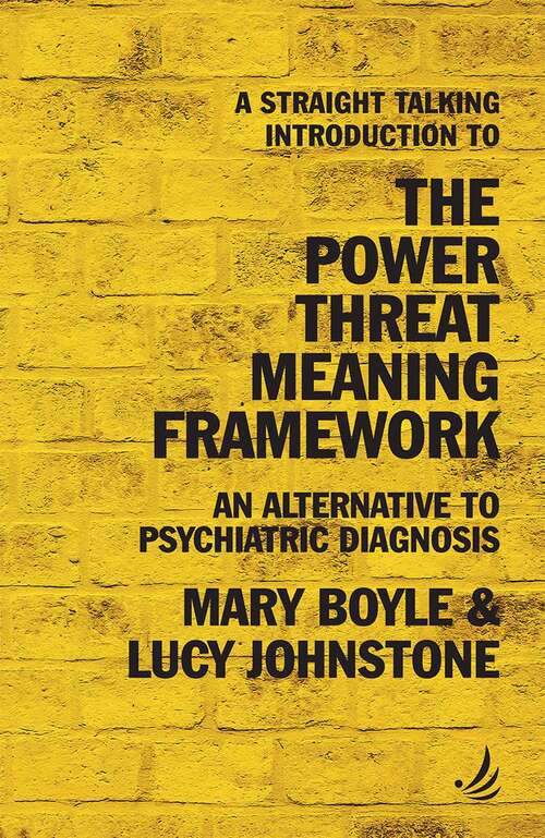 Book cover of A Straight Talking Introduction to the Power Threat Meaning Framework: An alternative to psychiatric diagnosis (The Straight Talking Introduction series)