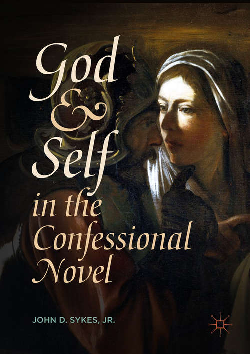 Book cover of God and Self in the Confessional Novel