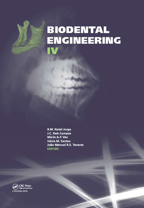 Book cover of Biodental Engineering IV: Proceedings of the IV International Conference on Biodental Engineering, June 21-23, 2016, Porto, Portugal