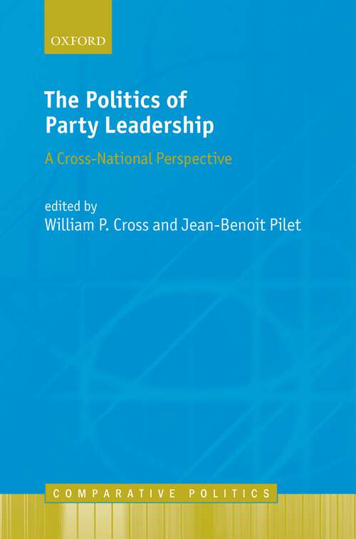 Book cover of The Politics of Party Leadership: A Cross-National Perspective (Comparative Politics)