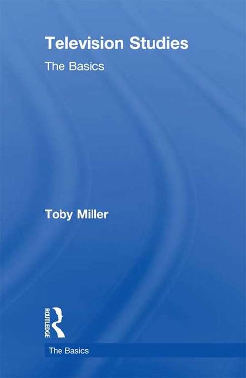 Book cover of Television Studies: The Basics (The Basics)