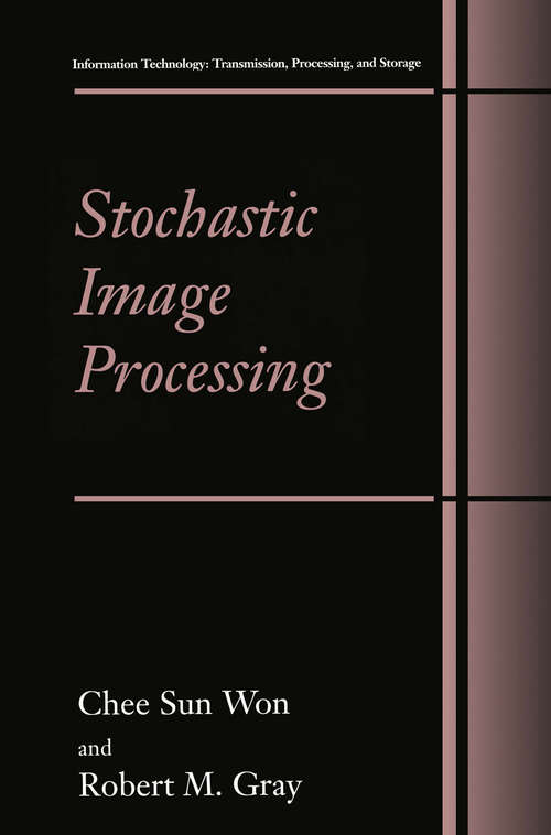 Book cover of Stochastic Image Processing (2004) (Information Technology: Transmission, Processing and Storage)