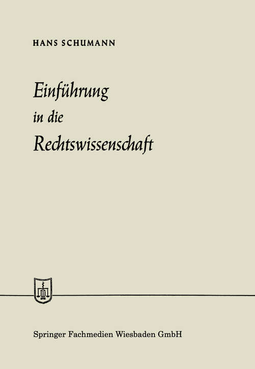 Book cover of Einführung in die Rechtswissenschaft (1959) (Die Wirtschaftswissenschaften: No. 1 = Lfg. 9)