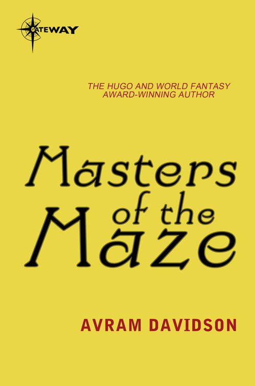 Book cover of Masters of the Maze (Prologue Science Fiction Ser.)