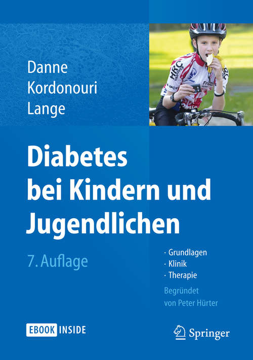 Book cover of Diabetes bei Kindern und Jugendlichen: Grundlagen - Klinik - Therapie (7. Aufl. 2015)