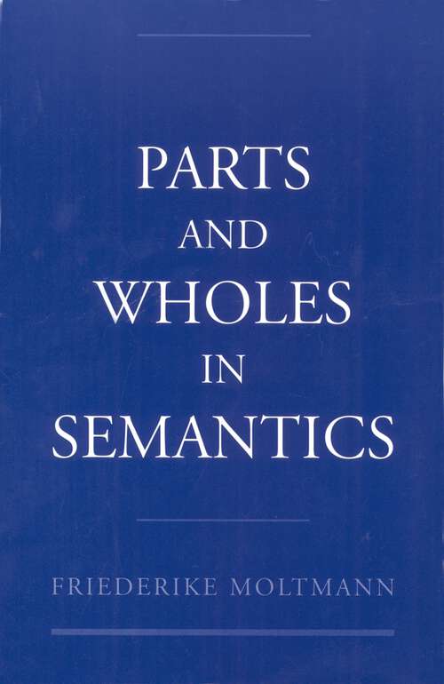 Book cover of Parts And Wholes In Semantics