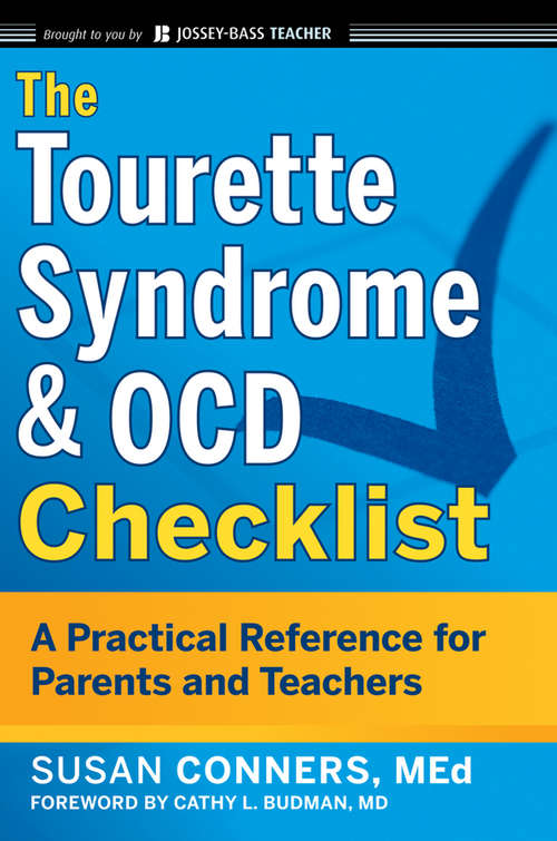 Book cover of The Tourette Syndrome and OCD Checklist: A Practical Reference for Parents and Teachers (J-B Ed: Checklist #5)