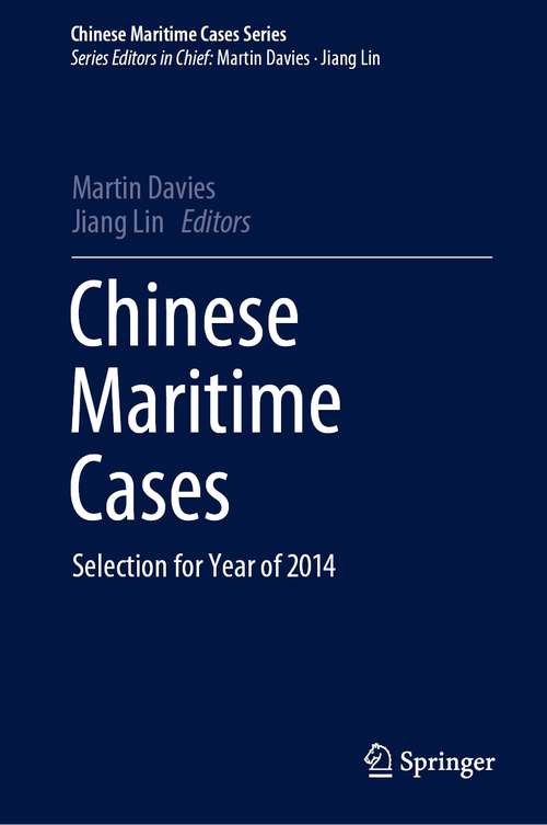 Book cover of Chinese Maritime Cases: Selection for Year of 2014 (1st ed. 2021) (Chinese Maritime Cases Series)