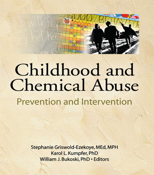 Book cover of Childhood and Chemical Abuse: Prevention and Intervention