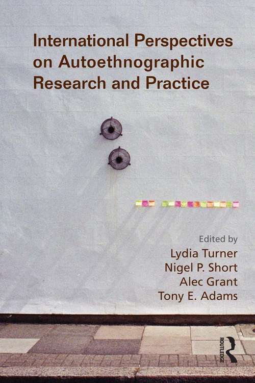 Book cover of International Perspectives on Autoethnographic Research and Practice