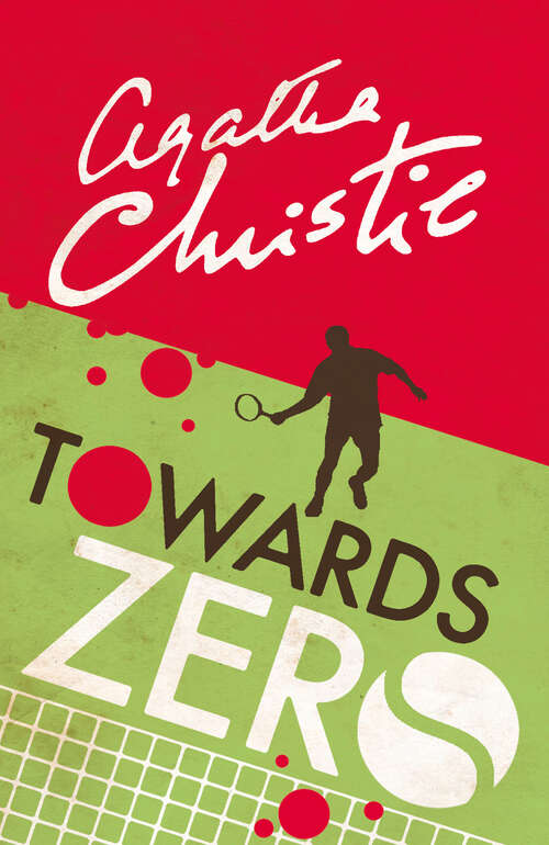 Book cover of Towards Zero: Acting Edition (ePub edition) (The\agatha Christie Collection: Vol. 42)