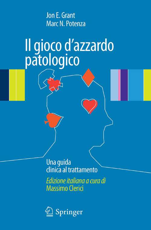 Book cover of Il gioco d'azzardo patologico: Una guida clinica al trattamento (2010)