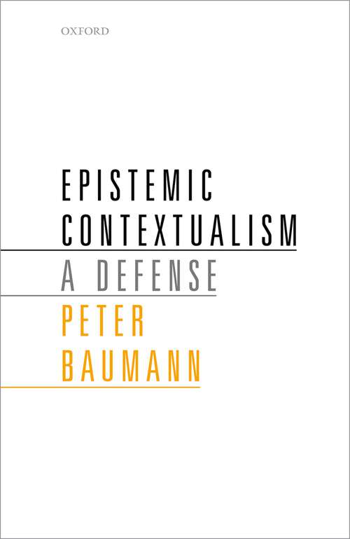 Book cover of Epistemic Contextualism: A Defense