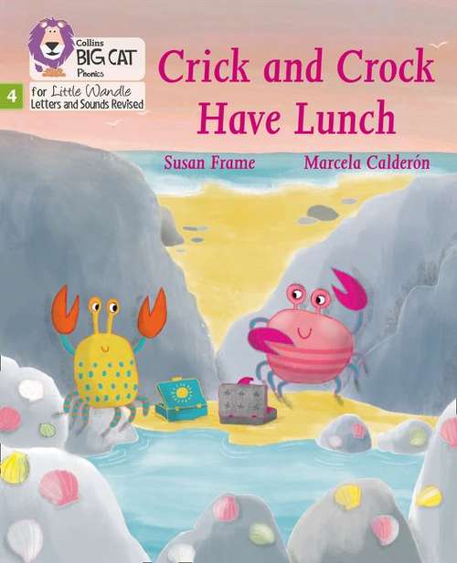 Book cover of Crick And Crock Have Lunch (PDF): Phase 4 (Big Cat Phonics For Little Wandle Letters And Sounds Revised)