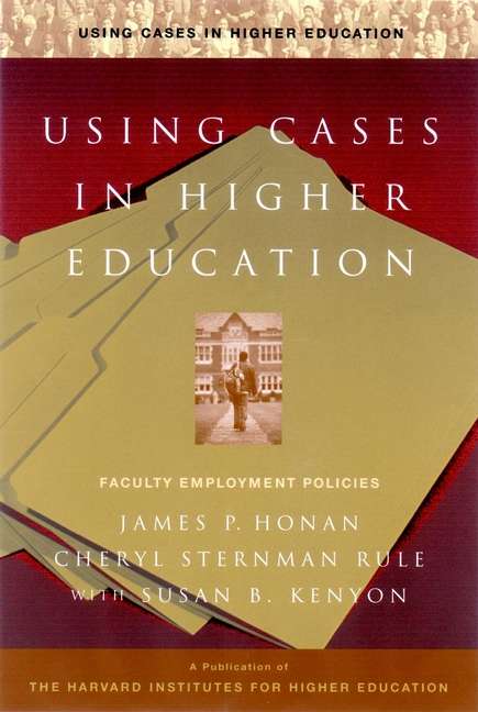 Book cover of Using Cases in Higher Education: A Guide for Faculty and Administrators