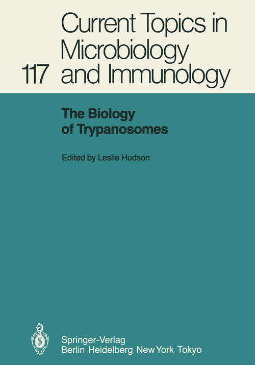 Book cover of The Biology of Trypanosomes (1985) (Current Topics in Microbiology and Immunology #117)