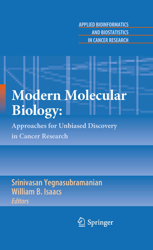 Book cover of Modern Molecular Biology: Approaches for Unbiased Discovery in Cancer Research (2010) (Applied Bioinformatics and Biostatistics in Cancer Research)