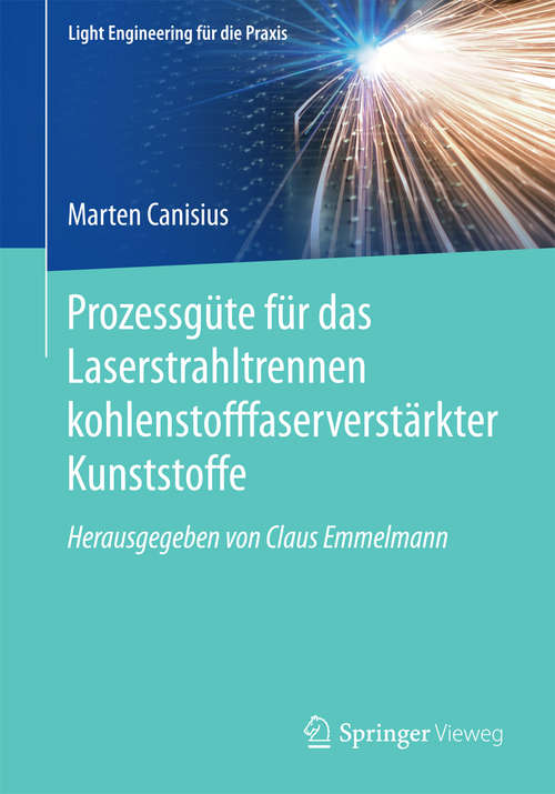Book cover of Prozessgüte für das Laserstrahltrennen kohlenstofffaserverstärkter Kunststoffe (Light Engineering für die Praxis)