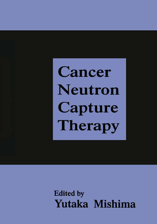 Book cover of Cancer Neutron Capture Therapy (1996)