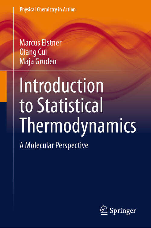 Book cover of Introduction to Statistical Thermodynamics: A Molecular Perspective (2024) (Physical Chemistry in Action)