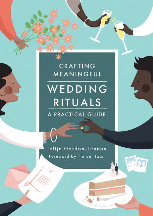 Book cover of Crafting Meaningful Wedding Rituals: A Practical Guide
