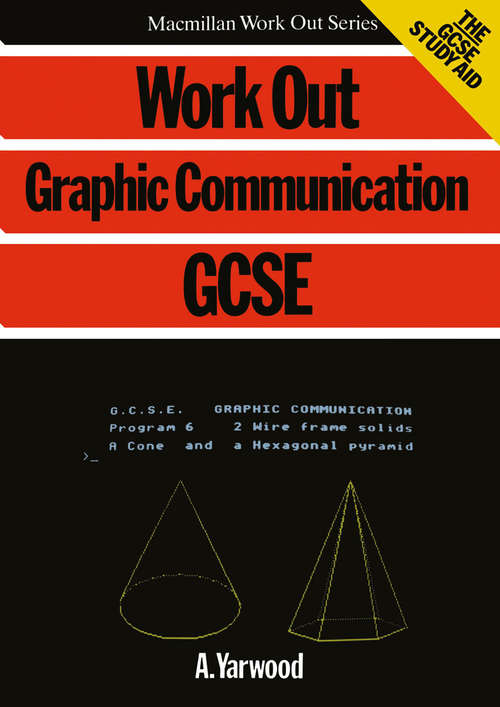 Book cover of Work Out Graphic Communication GCSE (1st ed. 1988) (Macmillan Work Out)