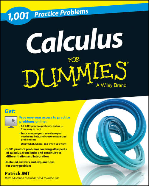 Book cover of Calculus: 1,001 Practice Problems For Dummies (+ Free Online Practice)