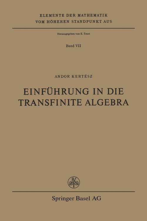 Book cover of Einführung in die Transfinite Algebra (1975) (Elemente der Mathematik vom höheren Standpunkt aus #7)