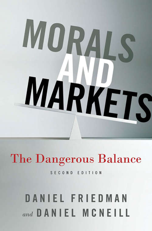 Book cover of Morals and Markets: The Dangerous Balance (2nd ed. 2013)