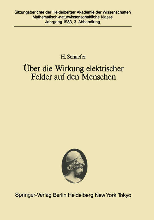 Book cover of Über die Wirkung elektrischer Felder auf den Menschen: Vorgetragen in der Sitzung vom 26. Juni 1982 (1983) (Sitzungsberichte der Heidelberger Akademie der Wissenschaften: 1983 / 3)