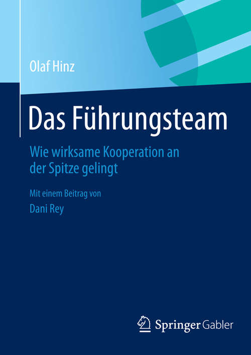 Book cover of Das Führungsteam: Wie wirksame Kooperation an der Spitze gelingt (2014)