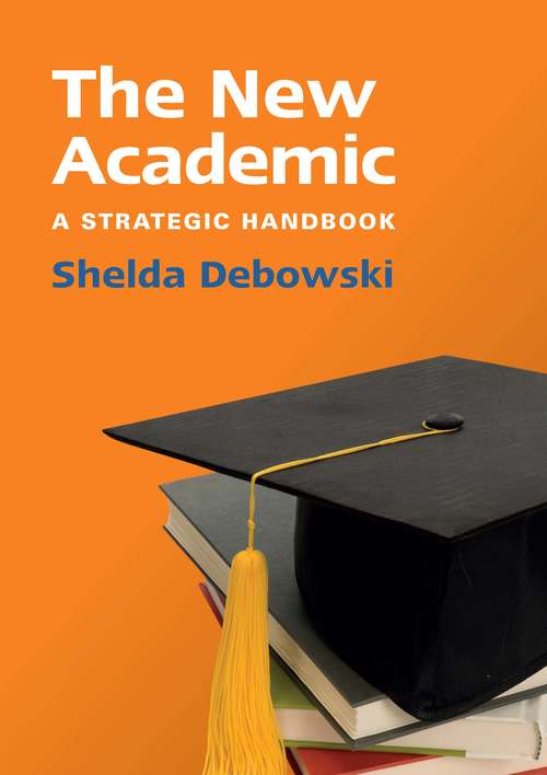Book cover of The New Academic: A Strategic Handbook (UK Higher Education OUP  Humanities & Social Sciences Study Skills)