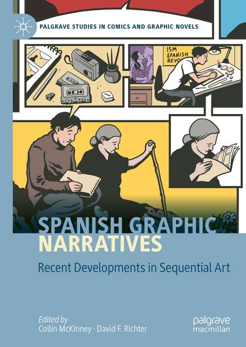 Book cover of Spanish Graphic Narratives: Recent Developments in Sequential Art (1st ed. 2020) (Palgrave Studies in Comics and Graphic Novels)