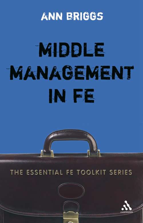 Book cover of Middle Management in FE (Essential FE Toolkit)