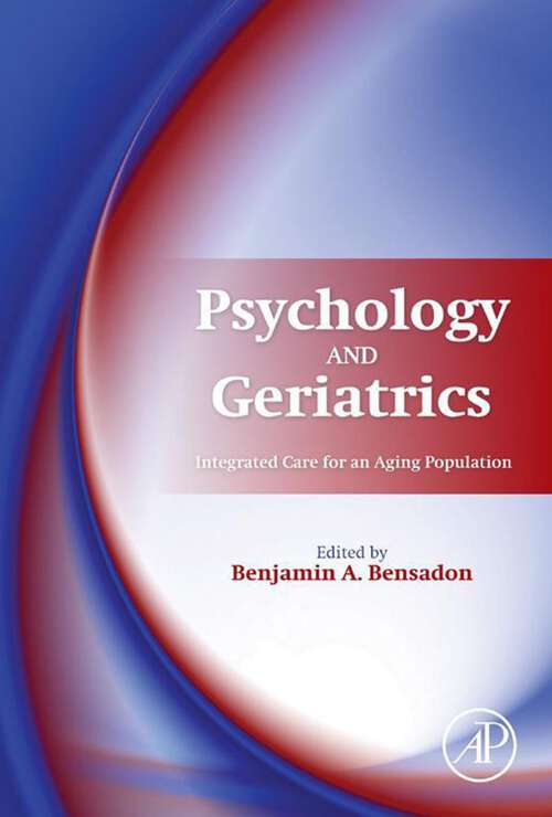 Book cover of Psychology and Geriatrics: Integrated Care for an Aging Population