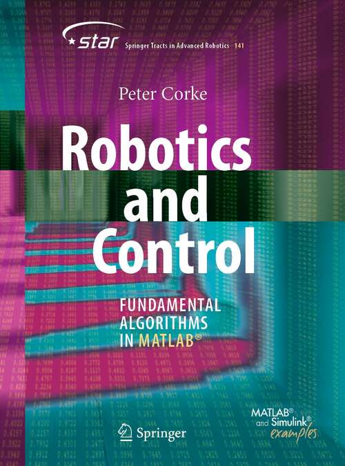 Book cover of Robotics and Control: Fundamental Algorithms in MATLAB® (1st ed. 2022) (Springer Tracts in Advanced Robotics #141)